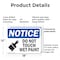 Signmission Do Not Touch Wet Paint, 18 in W x Rectangle, Plastic OS-2PACK-NS-P-1218-L-11390 - alternate 7